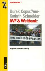 IWF & Weltbank: Dirigenten der Globalisierung