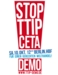 Demo: TTIP & CETA stoppen! - Für einen gerechten Welthandel